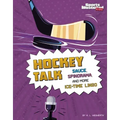 Hockey Talk: Sauce, Spinorama, and More Ice-Time Lingo