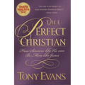 The Perfect Christian: How Sinners Like Us Can Be More Like Jesus