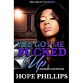 You Got Me Fucked Up!: A Woman's Revenge