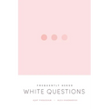 Frequently Asked White Questions
