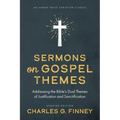 Sermons on Gospel Themes: Addressing the Bible's Dual Themes of Justification and Sanctification