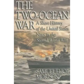 The Two-Ocean War: A Short History of the United States Navy in the Second World War