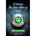 Winning the Inner Game of Sales: The Foundation of Success is Mindset