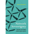 Network Sovereignty: Building the Internet Across Indian Country