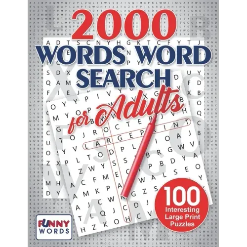 2000 Words Word Search for Adults: 100 Interesting Large Print Puzzles
