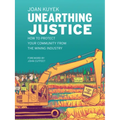 Unearthing Justice: How to Protect Your Community from the Mining Industry