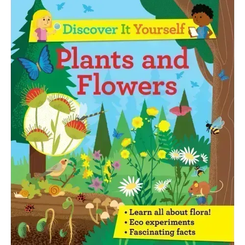 Discover It Yourself: Plants and Flowers