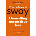 Sway: Unravelling Unconscious Bias
