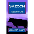 Skeoch: Our new life on a Scottish hill farm