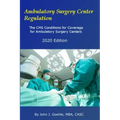 Ambulatory Surgery Center Regulation: The CMS Conditions for Coverage for Ambulatory Surgery Centers
