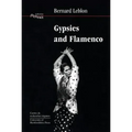 Gypsies and Flamenco: The Emergence of the Art of Flamenco in Andalusia, Interface Collection Volume 6