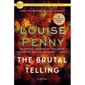 The Brutal Telling: A Chief Inspector Gamache Novel