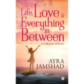 Life, Love and Everything in Between