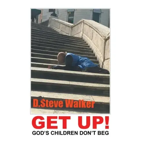 Get Up!: God's Children Don't Beg