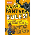 Marvel Black Panther Rules!: Discover What It Takes to Be a Super Hero (Library Edition)