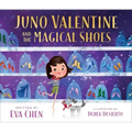 Juno Valentine and the Magical Shoes
