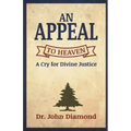 An Appeal to Heaven: A Cry for Divine Justice