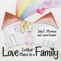 Love is What Makes Us a Family