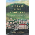A House in the Homeland: Armenian Pilgrimages to Places of Ancestral Memory