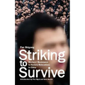 Striking to Survive: Workers' Resistance to Factory Relocations in China