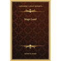 Stage Land