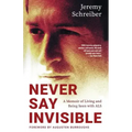 Never Say Invisible: A Memoir of Living and Being Seen with ALS
