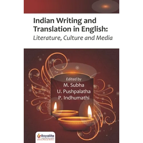 Indian Writing and Translation in English: Literature, Culture and Media