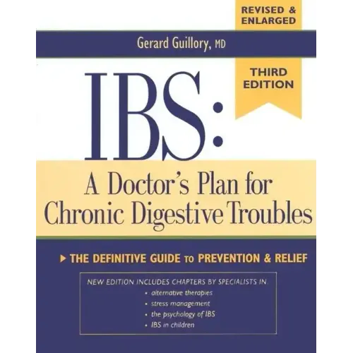 Ibs: A Doctor's Plan for Chronic Digestive Troubles: The Definitive Guide to Prevention and Relief