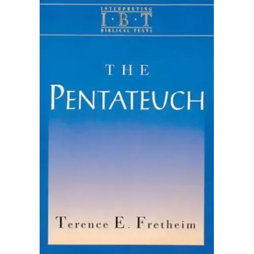 The Pentateuch: Interpreting Biblical Texts Series