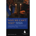 Why We Can't Wait: Racism and the Church