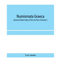 Numismata graeca; Greek coin-types, classified for immediate identification: General Guide-Index of the Six Part of Section I