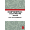 Developing Notetaking Skills in a Second Language: Insights from Classroom Research