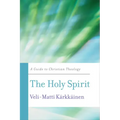 The Holy Spirit: A Guide to Christian Theology