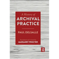 A History of Archival Practice