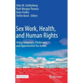 Sex Work, Health, and Human Rights: Global Inequities, Challenges, and Opportunities for Action