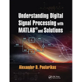 Understanding Digital Signal Processing with Matlab(r) and Solutions