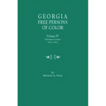 Georgia Free Persons of Color, Volume IV: Chatham County, 1817-1863