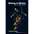 Writing in Motion: Body--Language--Technology