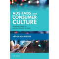 Ads, Fads, and Consumer Culture: Advertising's Impact on American Character and Society