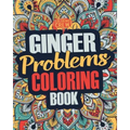 Ginger Coloring Book: A Snarky, Irreverent & Funny Ginger Coloring Book Gift Idea for Gingers and Red Heads