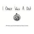 I Once Was A Dot