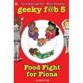 Geeky Fab 5 Vol. 4: Food Fight for Fiona