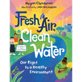Fresh Air, Clean Water: Our Right to a Healthy Environment