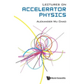 Lectures on Accelerator Physics