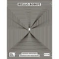 Hello, Robot: Design Between Human and Machine