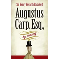 Augustus Carp, Esq., by Himself
