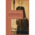 A Place in the Lodge: Dr. Rob Morris, Freemasonry and the Order of the Eastern Star