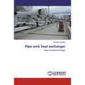 Pipe wick heat exchanger