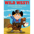 Wild West! Adventures in Texas Coloring Book
