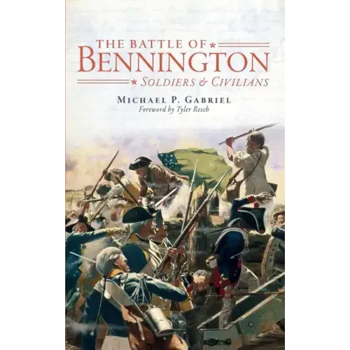 The Battle of Bennington: Soldiers & Civilians